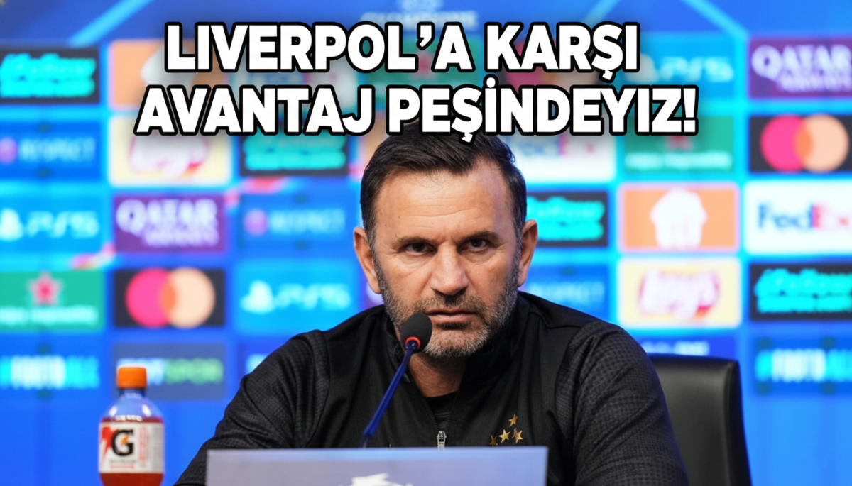 Okan Buruk’tan Liverpool Planı: 7 Oyuncu İçin Kritik Uyarı!